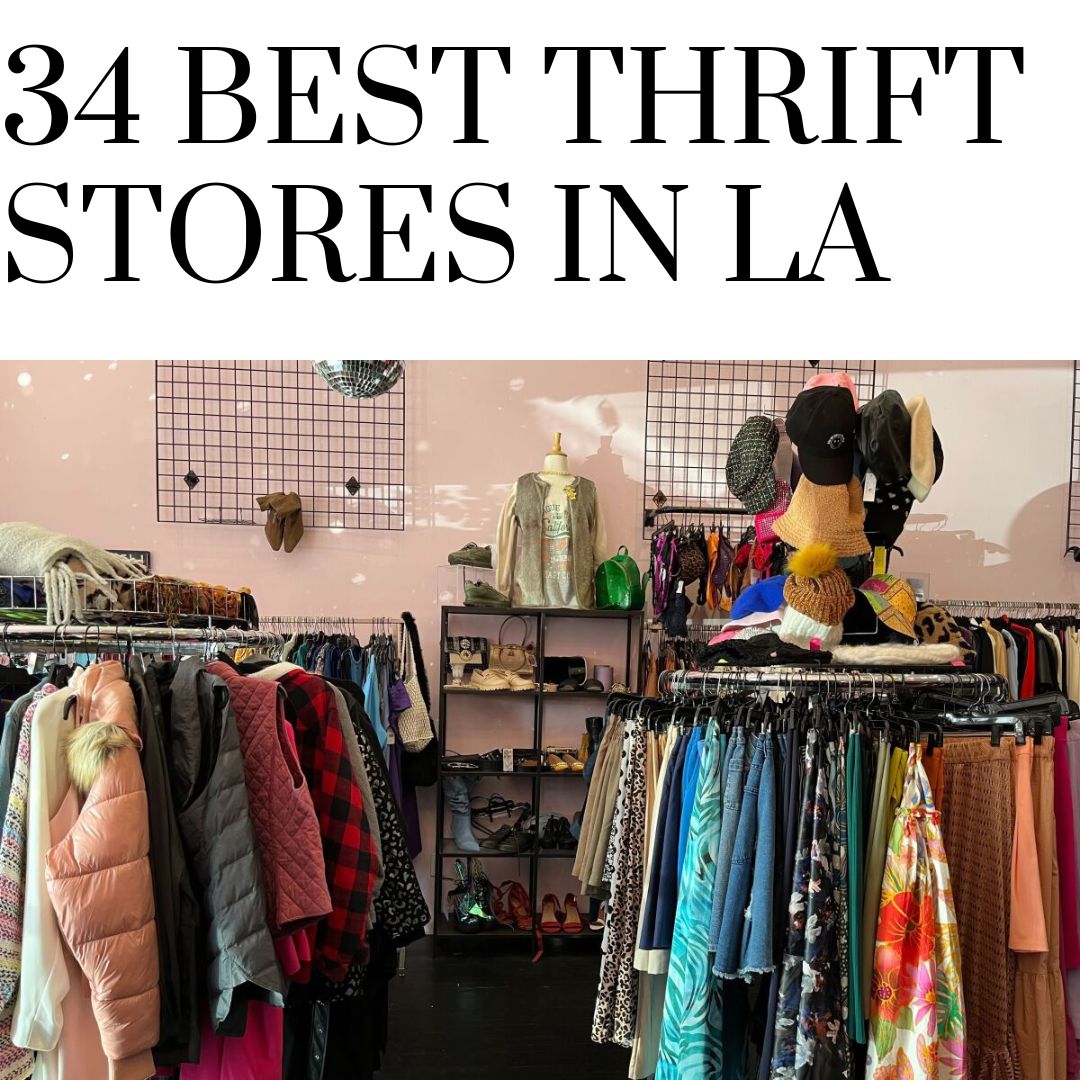 LA's Top: 24 Best Thrift Stores + Resale Shops in Los Angeles