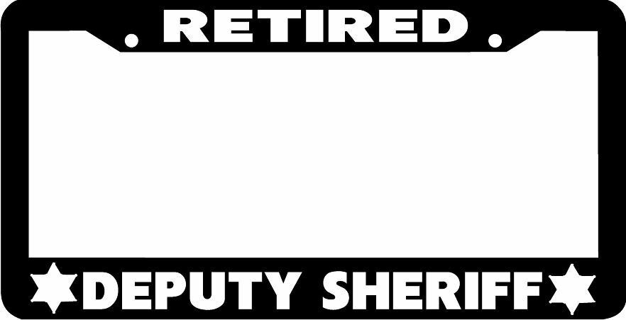 RETIRED DEPUTY SHERIFF License Plate Frame
