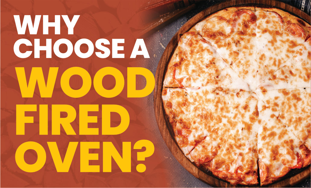 why choose a wood fired oven