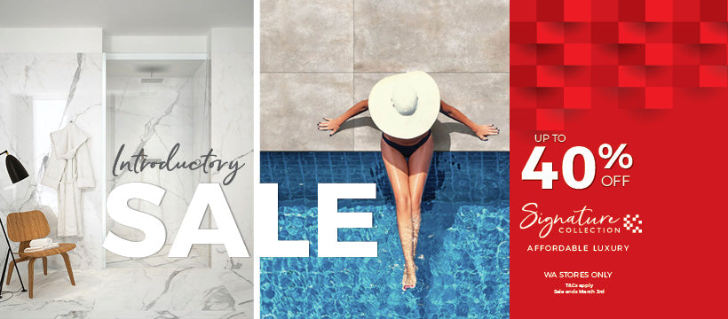 Tile Boutique’s Signature Collection Introductory sale WA is on NOW!