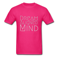 Dream Aligned Mind T-Shirt - fuchsia