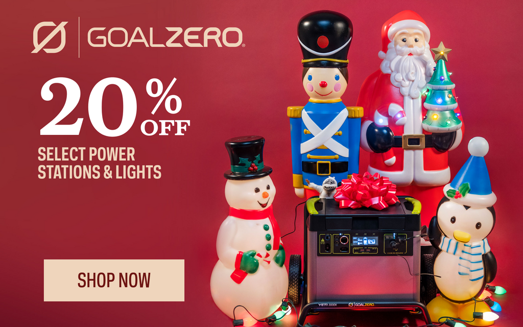 Goal Zero 2022 Holiday Sale - Up to 20% OFF and Up to $1,300 OFF on select products