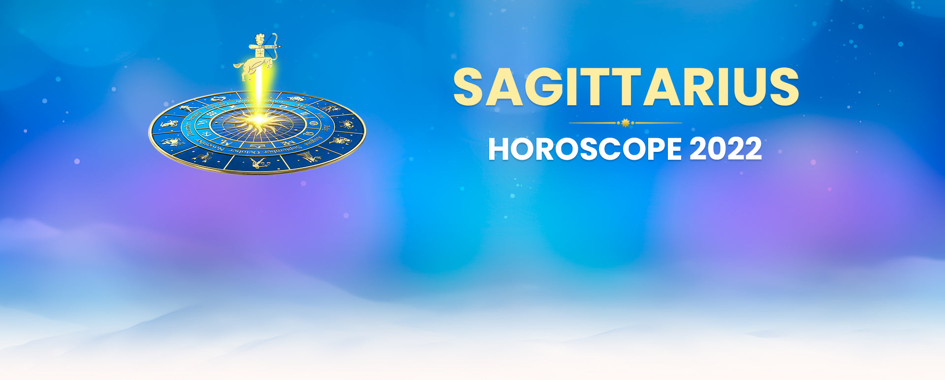 Sagittarius Horoscope 2022 - Astrology Prediction by Bejan ...