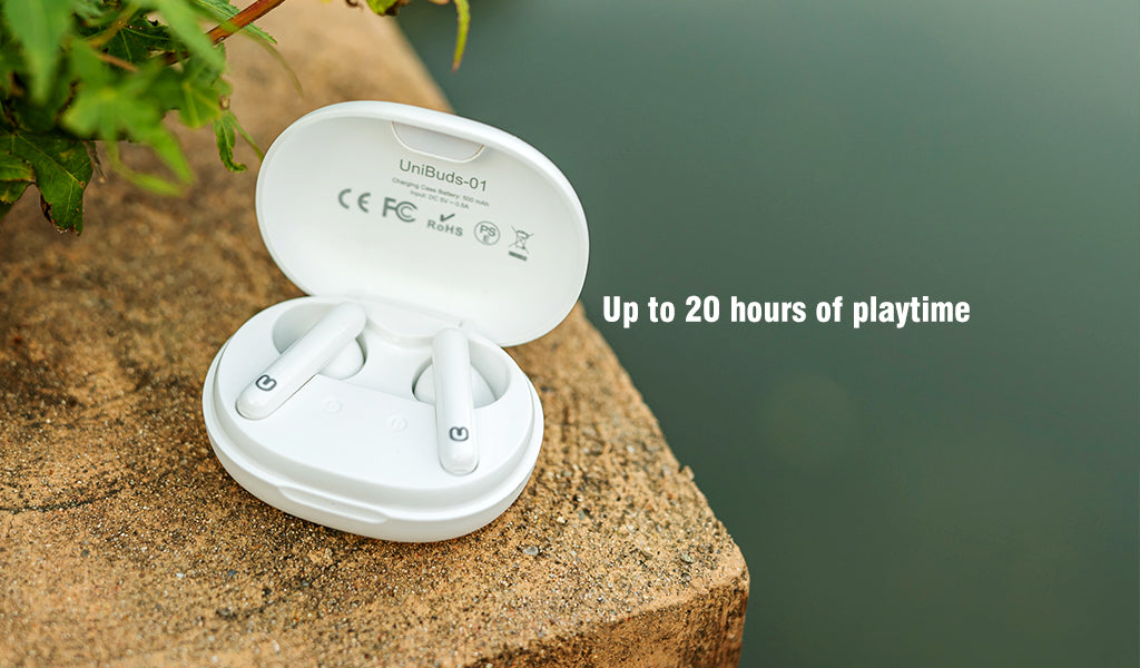 Unibuds can last for 20 hours playing music and videos.
