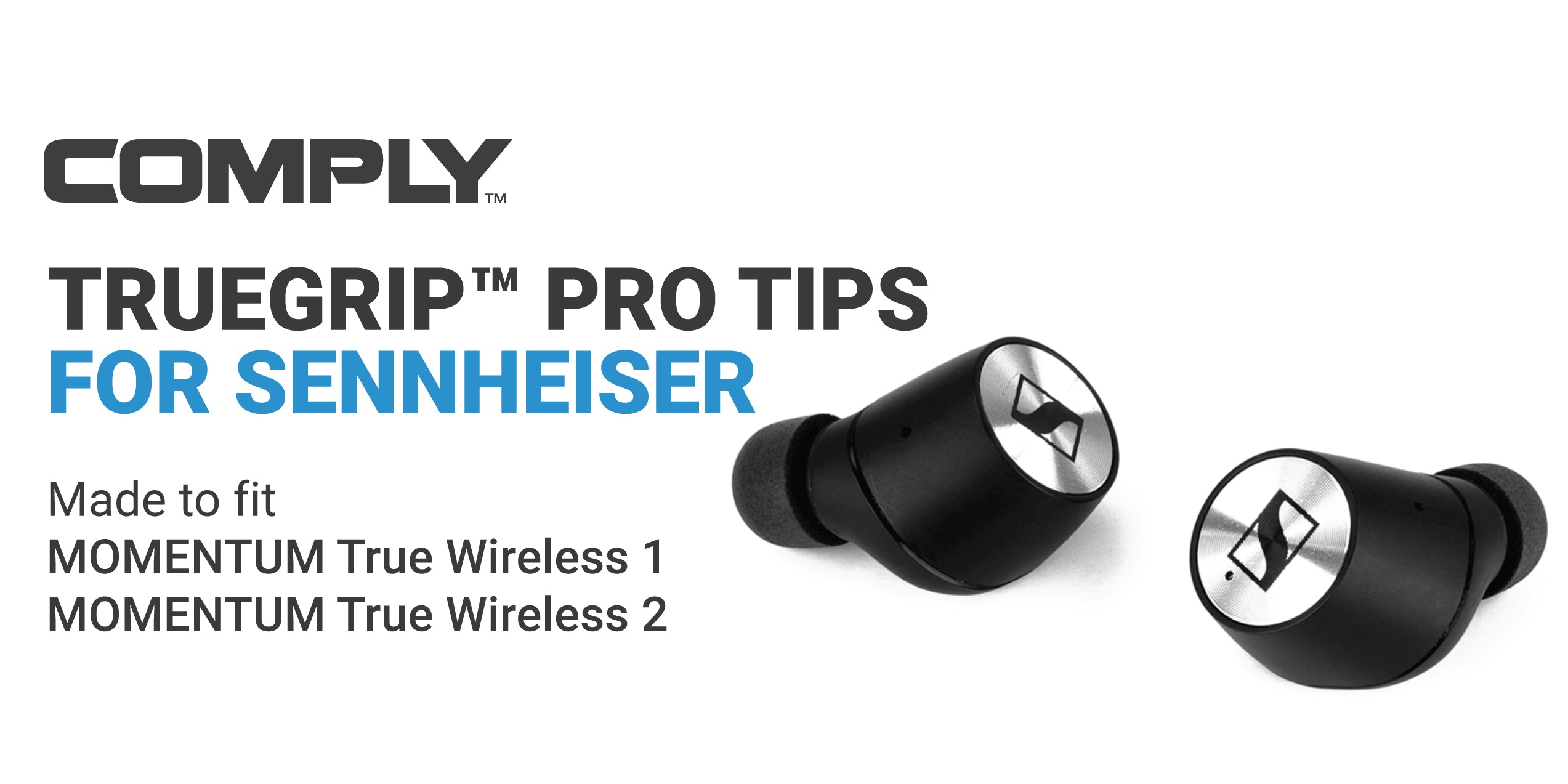 TrueGrip™ Pro for Sennheiser True Wireless Memory Foam Earbud Tips