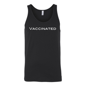 Vaccinated! - White Letters - Unisex Tank