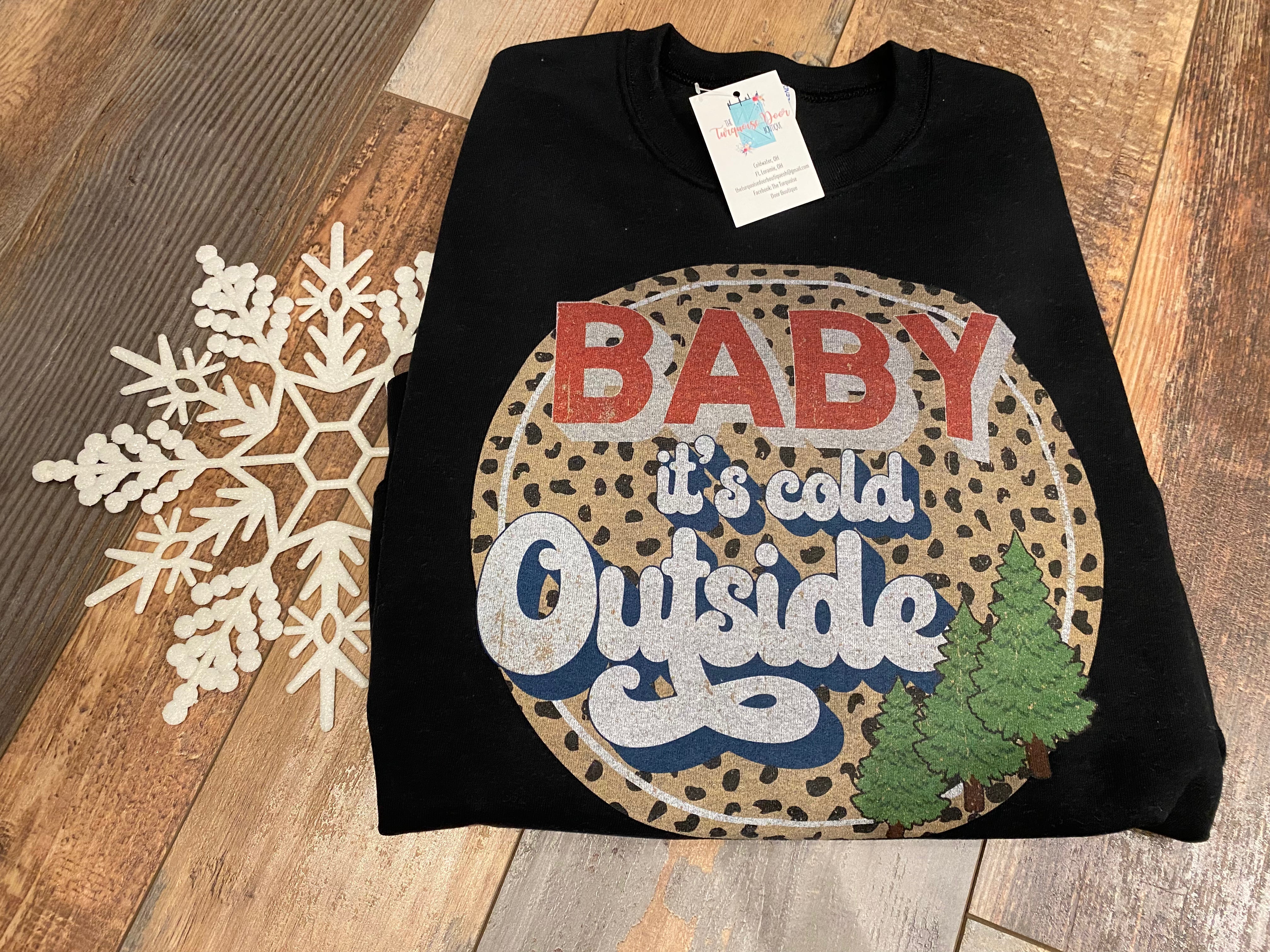 BABY IT'S COLD OUTSIDE SWEATSHIRT