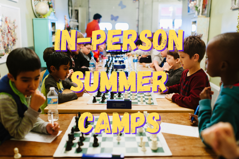 In-Person Summer Chess Camps