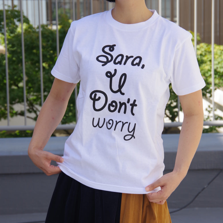 Sara U don't worry