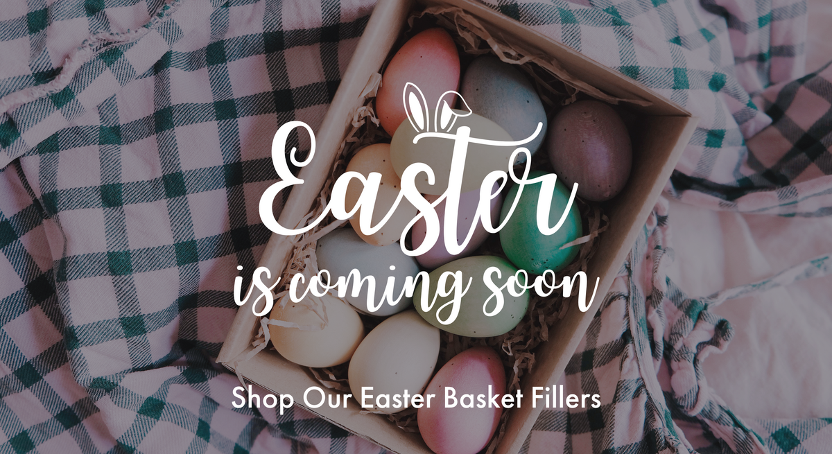 Shop Our Easter Basket Fillers