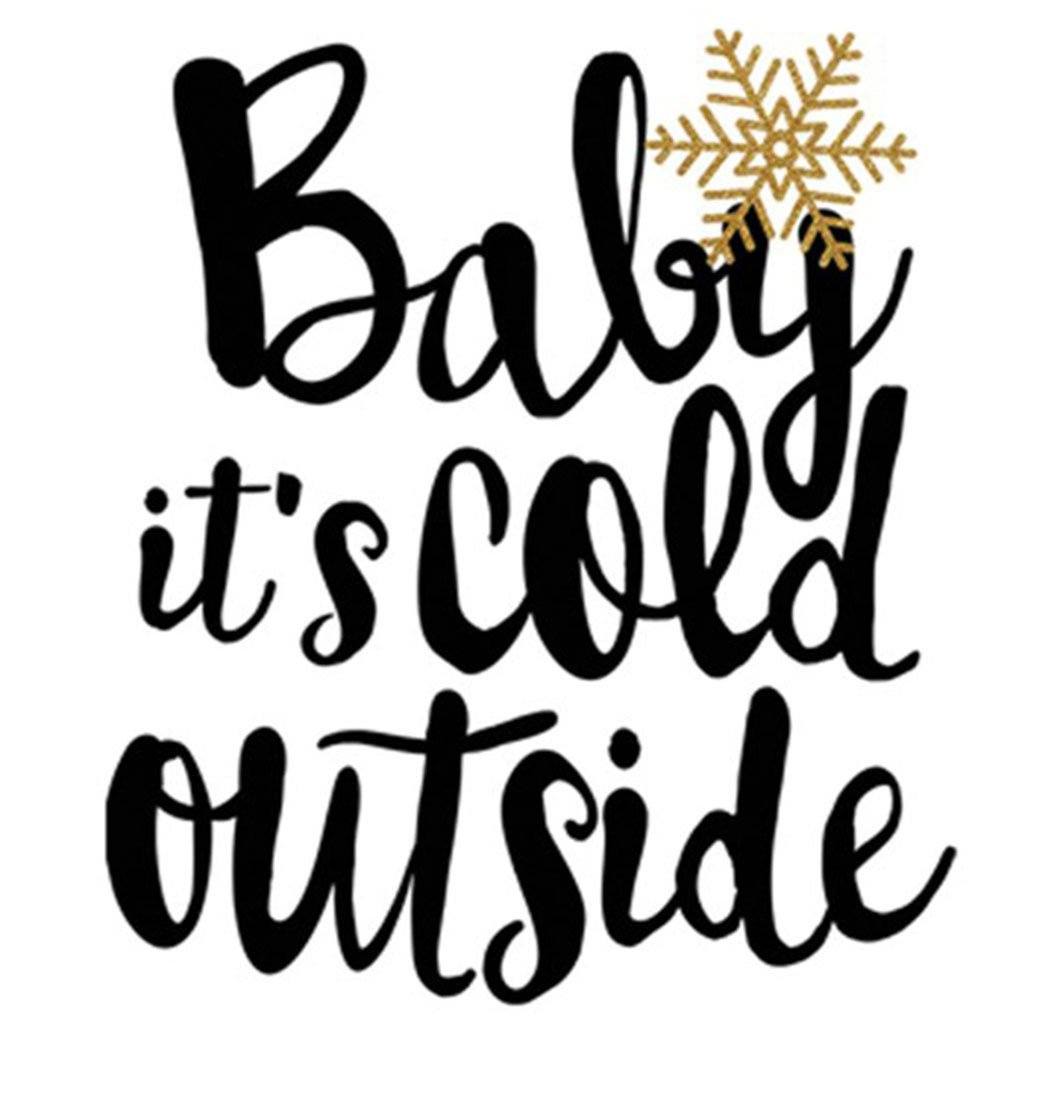 baby its cold outside t shirts