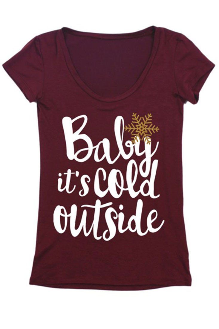 baby its cold outside t shirts