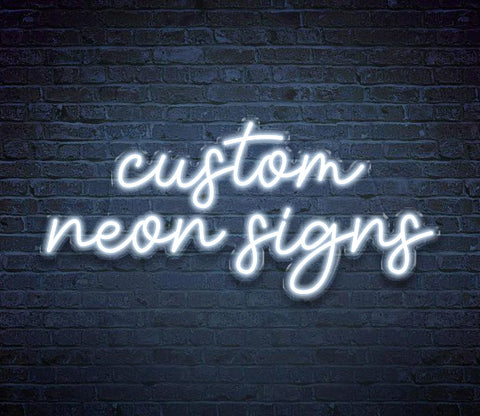 Custom neon signs