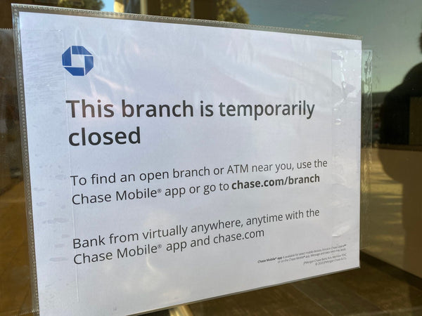 Chase Bank Closed Covid 19 sign