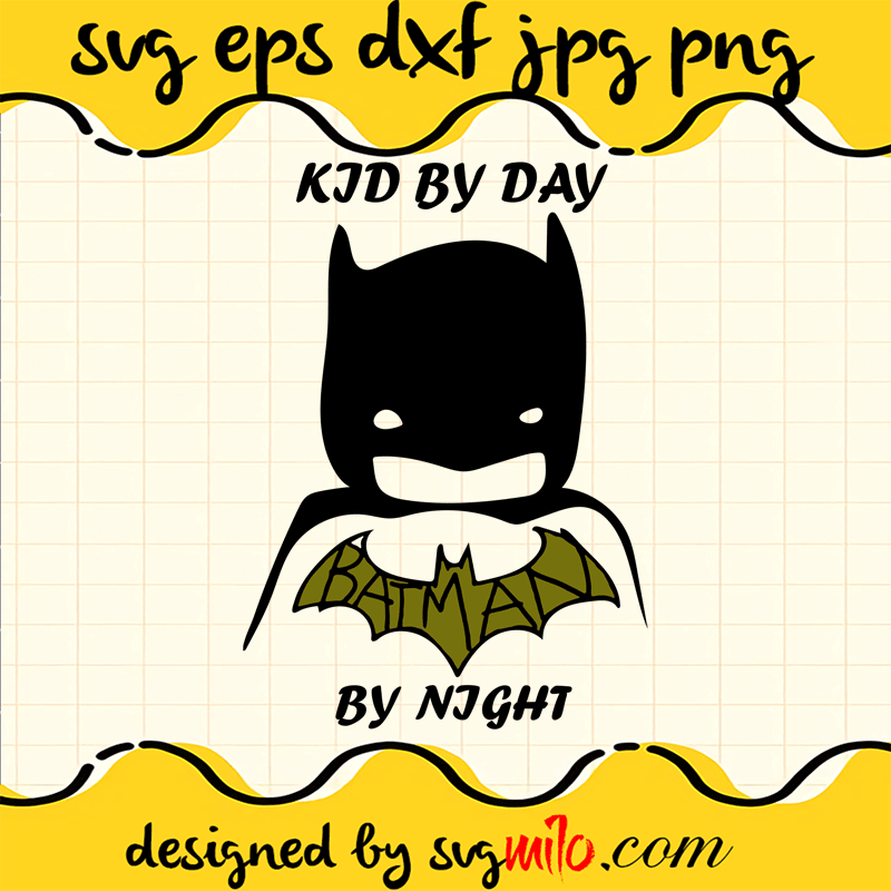 Batman Kid By Day Batman By Night Toddler Svg,Eps,Dxf,Jpg,Png, cut file for  cricut silhouette