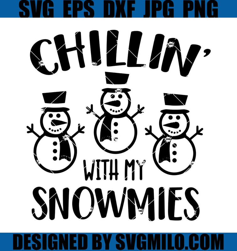 Chillin’ with My Snowmies SVG, Snowman SVG, Kids Christmas SVG | SVG ...