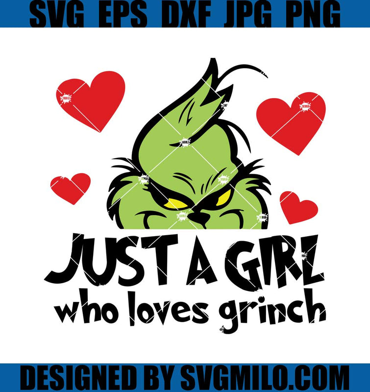 Just A Girl Who Loves Grinch Svg, Valentine Grinch Svg, Hearts Svg