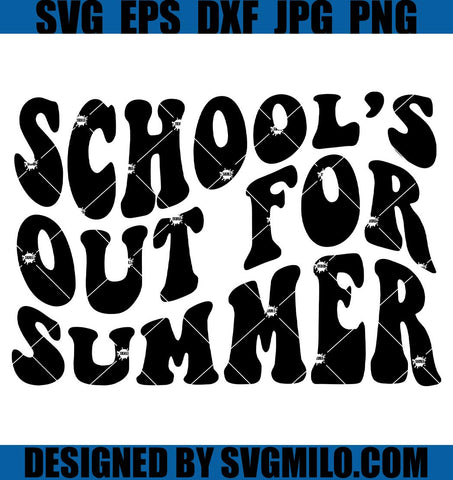 School's Out for Summer Svg Vacation Svg Summer Svg 