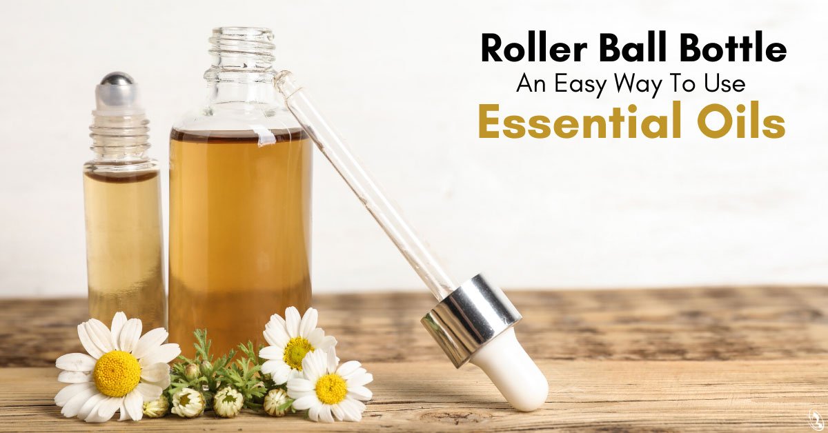 Roller Ball Bottle: An Easy Way To Use Essential Oils