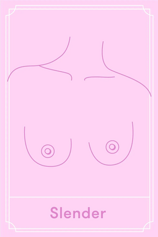 Slender breast shape