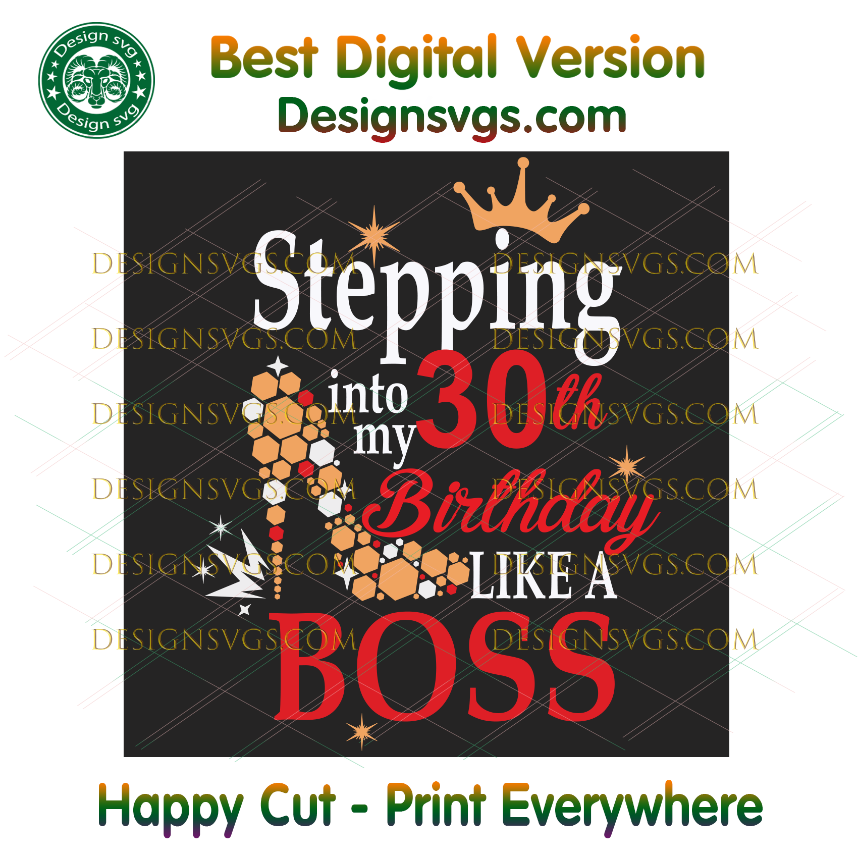 Download Stepping Into My 30th Birthday Like A Boss Svg Birthday Svg Designsvgs