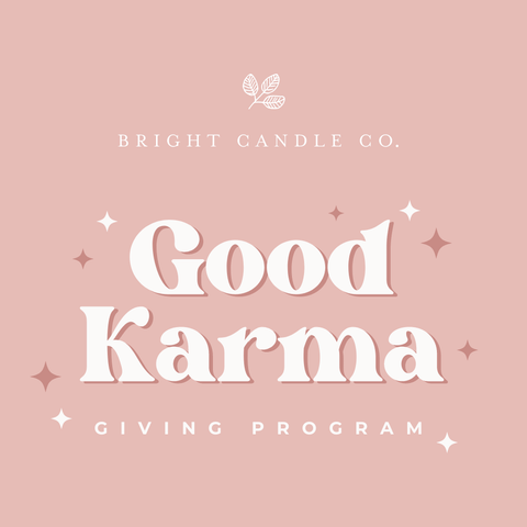 Bright Candle Co. Good Karma Giving Program donates $1 for every candle sold to charities with a focus on environmental and social causes. Giving Back is important to Bright Candle Co., a home fragrance company located in The Beach, Toronto, Canada.