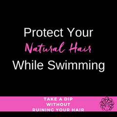 Protect-Your-Natural-Hair-While-Swimming-FEMME-NOIRE