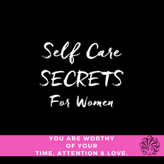 Self Care Secrets For Women - FemmeNoire