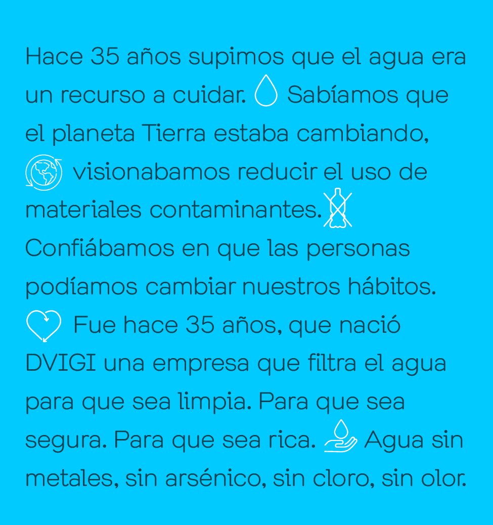 Hace 35 años supimos que el agua era un recurso a cuidar. 