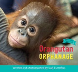 Orangutan Orphanage by Suzi Eszterhas