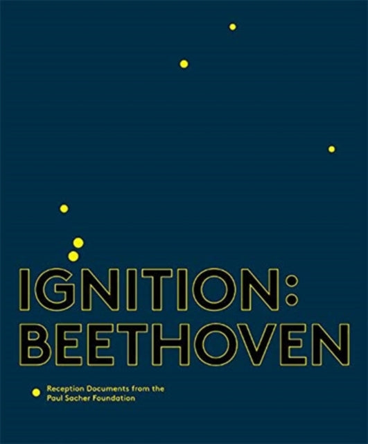 Ignition: Beethoven - Reception Documents from the Paul Sacher Foundation