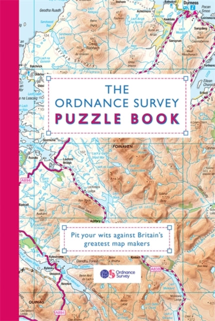 Ordnance Survey Puzzle Book: Pit your wits against Britain's greatest map makers from your own home