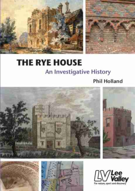 Rye House: An Investigative History