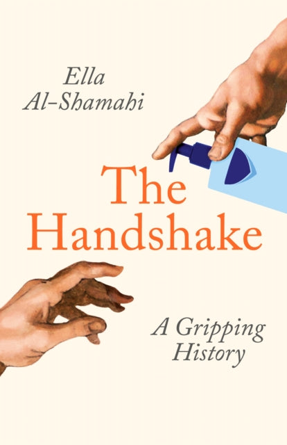 Handshake: A Gripping History