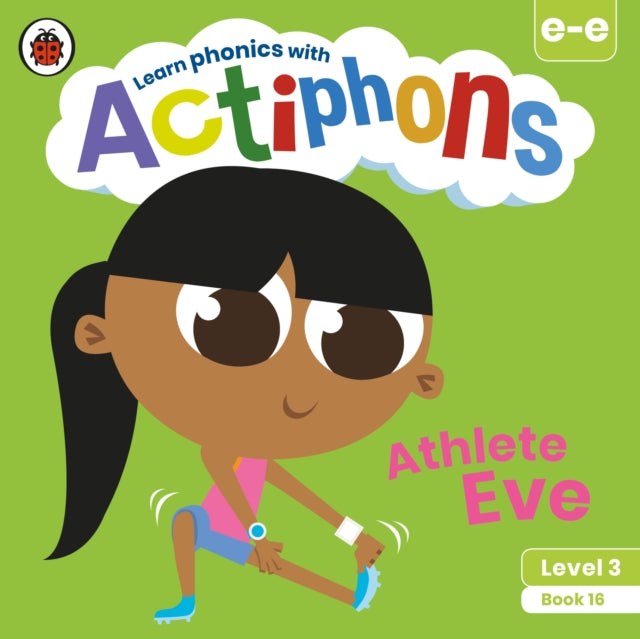 Actiphons Level 3 Book 16 Athlete Eve: Learn phonics and get active with Actiphons!