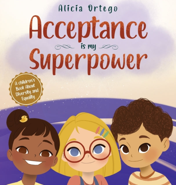 Acceptance is my Superpower: A children's Book about Diversity and Equality