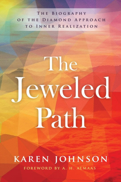 Jeweled Path: The Biography of the Diamond Approach to Inner Realization