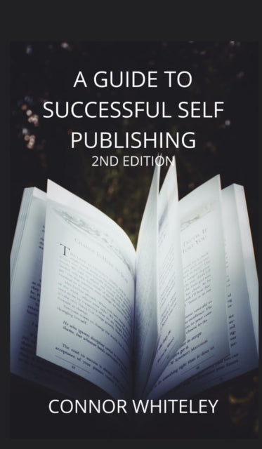 Guide to Success Self-Publishing: 2nd Edition