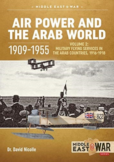 Air Power and the Arab World, 1909-1955: Volume 3: Colonial Skies 1918-1936