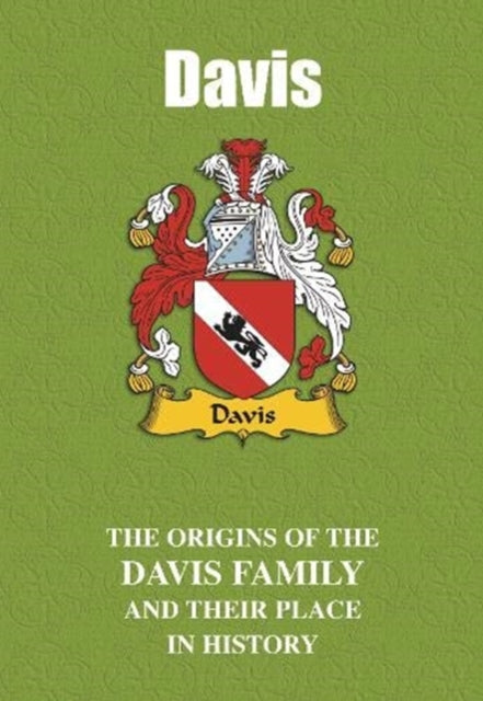 Davis: The Origins of the Davis Family and Their Place in History