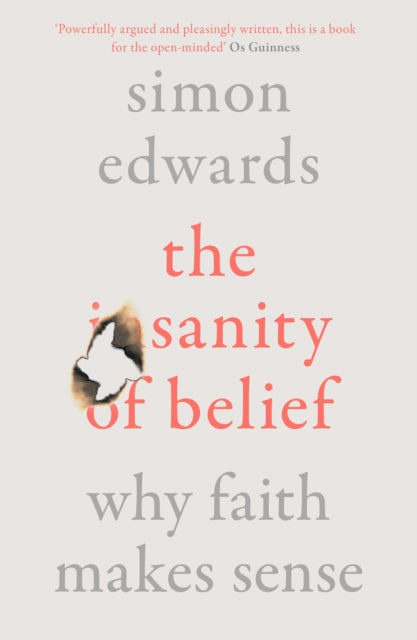 Sanity of Belief: Why Faith Makes Sense