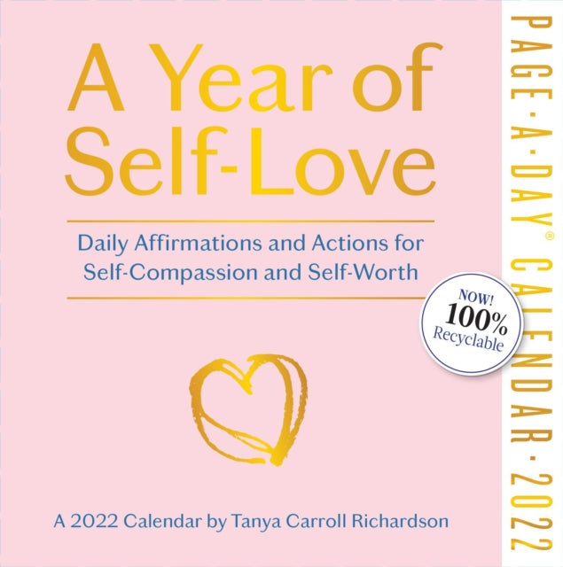 Year of Self-Love Page-A-Day Calendar 2022: Daily Affirmations and Actions for Self-Compassion and Self Worth.