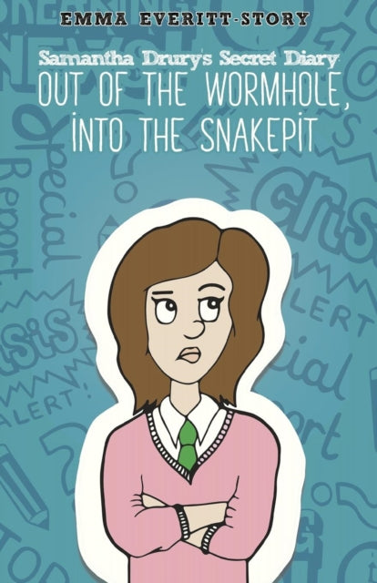 Samantha Drury's Secret Diary:: Out of the Wormhole, into the Snakepit