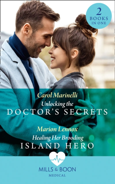 Unlocking The Doctor's Secrets / Healing Her Brooding Island Hero: Unlocking the Doctor's Secrets / Healing Her Brooding Island Hero
