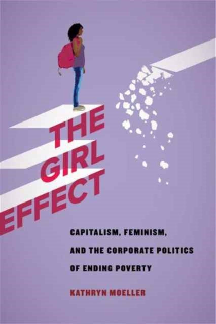 Gender Effect: Capitalism, Feminism, and the Corporate Politics of Development