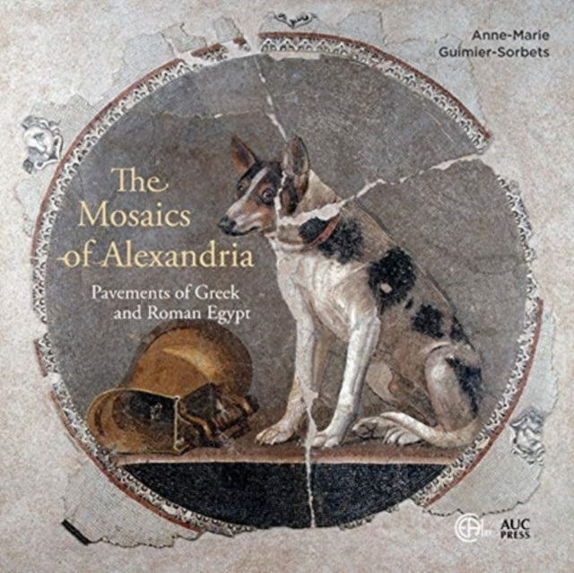 Mosaics of Alexandria: Pavements of Greek and Roman Egypt