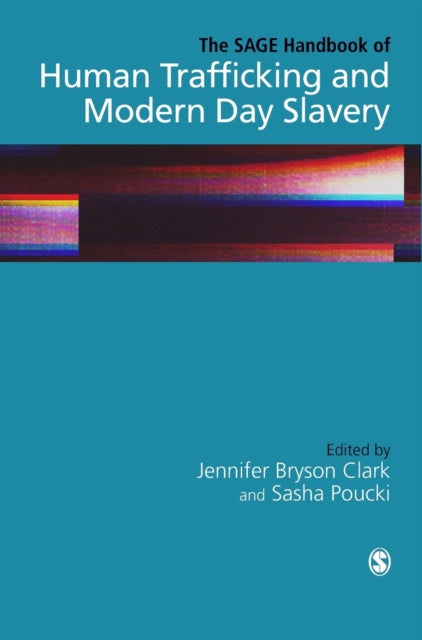 SAGE Handbook of Human Trafficking and Modern Day Slavery