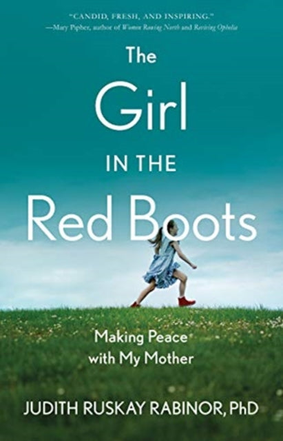 Girl in the Red Boots: Making Peace with My Mother