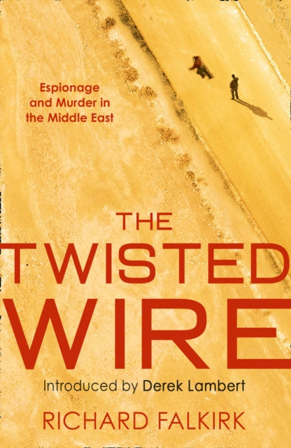 Twisted Wire: Espionage and Murder in the Middle East