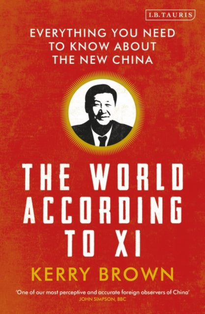 World According to Xi: Everything You Need to Know About the New China